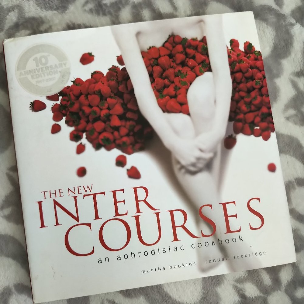 The New InterCourses: An Aphrodisiac Cookbook  Martha Hopkins Randall Lockridge